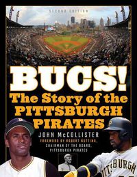 Cover image for The Bucs!: The Story of the Pittsburgh Pirates