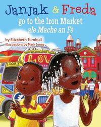 Cover image for Janjak and Freda Go to the Iron Market