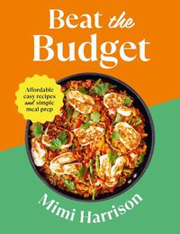 Cover image for Beat the Budget: with tasty fuss-free recipes and simple meal plans