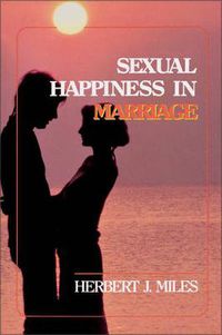 Cover image for Sexual Happiness in Marriage, Revised Edition