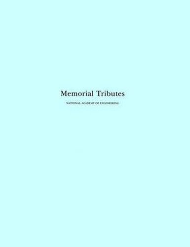 Memorial Tributes: National Academy of Engineering