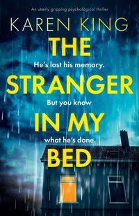 Cover image for The Stranger in My Bed: An utterly gripping psychological thriller