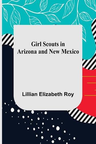 Cover image for Girl Scouts in Arizona and New Mexico