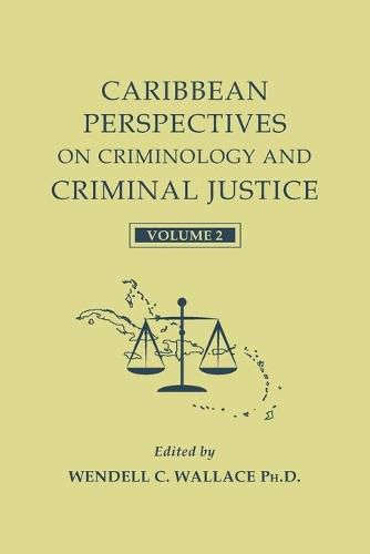 Cover image for Caribbean Perspectives on Criminology and Criminal Justice: Volume 2