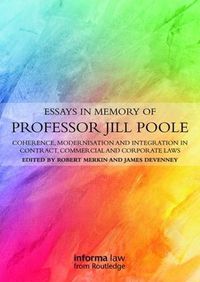 Cover image for Essays in Memory of Professor Jill Poole: Coherence, Modernisation and Integration in Contract, Commercial and Corporate Laws