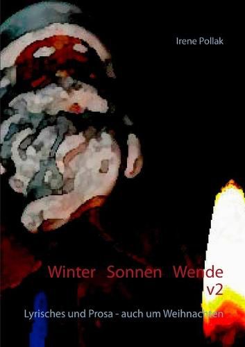 Cover image for Winter-Sonnen-Wende v2: Lyrisches und Prosa - auch um Weihnachten