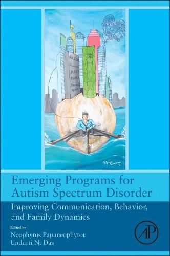 Cover image for Emerging Programs for Autism Spectrum Disorder: Improving Communication, Behavior, and Family Dynamics