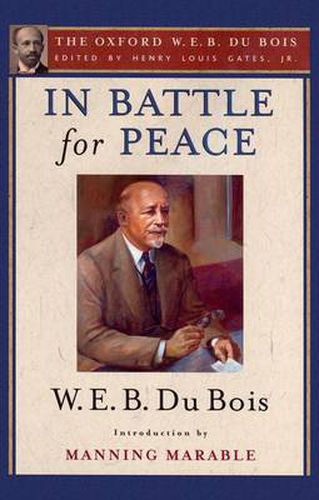 Cover image for In Battle for Peace (The Oxford W. E. B. Du Bois): The Story of My 83rd Birthday