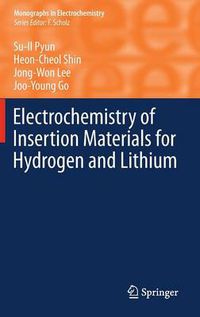 Cover image for Electrochemistry of Insertion Materials for Hydrogen and Lithium