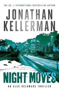 Cover image for Night Moves (Alex Delaware series, Book 33)
