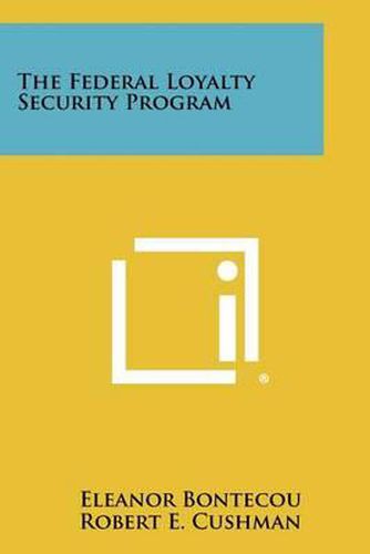 Cover image for The Federal Loyalty Security Program