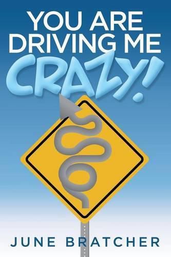 Cover image for You Are Driving Me Crazy!