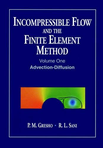 Cover image for Incompressible Flow and the Finite Element Method