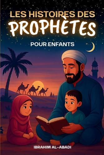 Cover image for Les histoires des prophetes pour enfants - 35 des plus belles histoires des prophetes de l'Islam