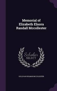 Cover image for Memorial of Elizabeth Elnora Randall McCollester