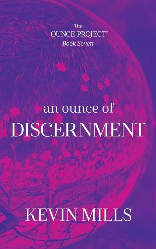 Cover image for An Ounce of Discernment: The Ounce Project - Book Seven