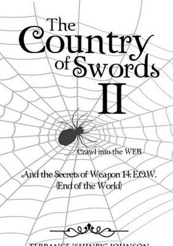 Cover image for The Country of Swords II: Crawl Into the Web (Weapons of 13): And the Secrets of Weapon 14: E.O.W. (End of the World)