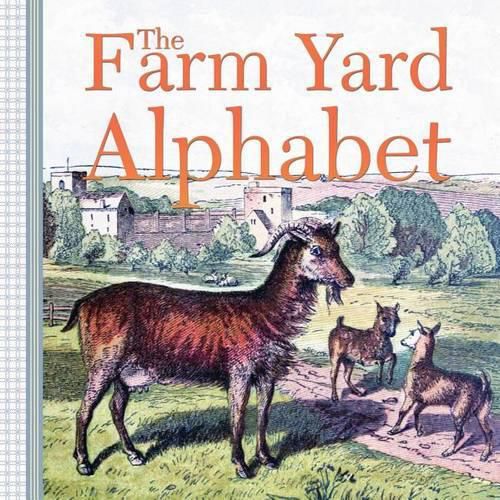 Cover image for The Farm Yard Alphabet