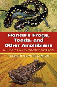 Cover image for Florida's Frogs, Toads, and Other Amphibians: A Guide to Their Identification and Habits