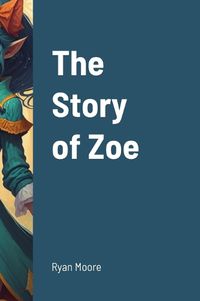 Cover image for The Story of Zoe