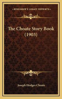 Cover image for The Choate Story Book (1903)