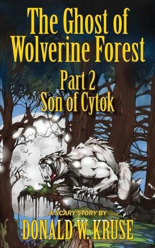 The Ghost of Wolverine Forest, Part 2: Son of Cytok