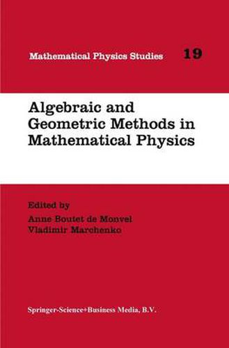 Cover image for Algebraic and Geometric Methods in Mathematical Physics: Proceedings of the Kaciveli Summer School, Crimea, Ukraine, 1993