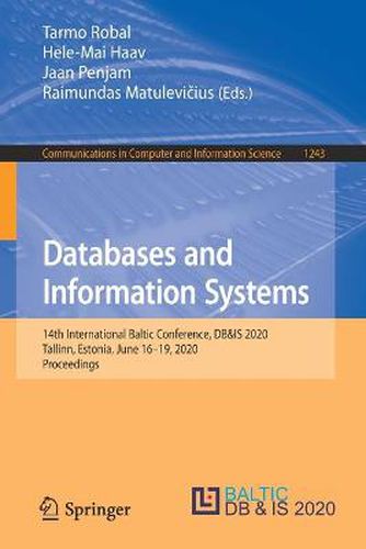 Cover image for Databases and Information Systems: 14th International Baltic Conference, DB&IS 2020, Tallinn, Estonia, June 16-19, 2020, Proceedings