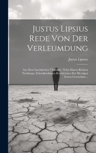 Cover image for Justus Lipsius Rede Von Der Verleumdung