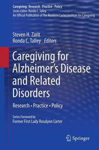 Cover image for Caregiving for Alzheimer's Disease and Related Disorders: Research * Practice * Policy