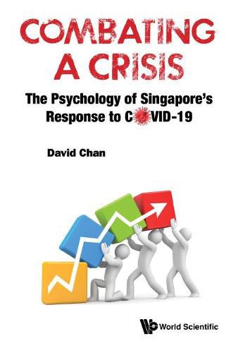 Cover image for Combating A Crisis: The Psychology Of Singapore's Response To Covid-19