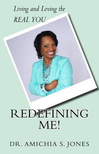 Cover image for Redefining Me!: Living & Loving the REAL YOU