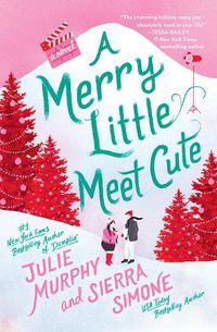 Cover image for A Merry Little Meet Cute: A Novel