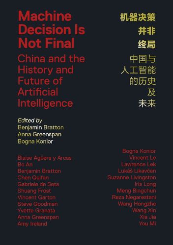 Cover image for Machine Decision Is Not Final: China and the History and Future of AI