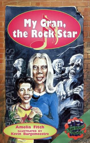 Cover image for Rigby Literacy Collections Level 3 Phase 2: My Gran, the Rock Star (Reading Level 29-30/F&P Levels T-U)