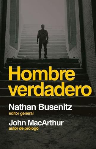 Cover image for Hombre Verdadero (Men of the Word: Insights for Life from Men Who Walked with God)