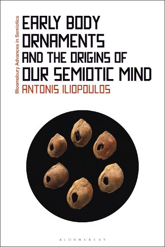Cover image for Early Body Ornaments and the Origins of our Semiotic Mind