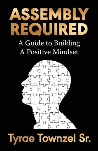 Assembly Required: A Guide to Building a Positive Mindset