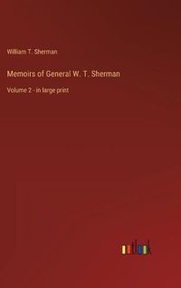 Cover image for Memoirs of General W. T. Sherman