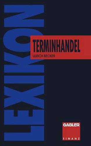 Lexikon Terminhandel: Finanz- Und Rohstoff- Futures