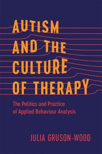 Cover image for Autism and the Culture of Therapy