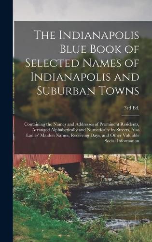 Cover image for The Indianapolis Blue Book of Selected Names of Indianapolis and Suburban Towns