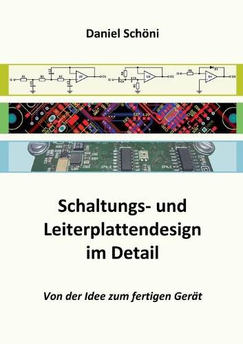 Cover image for Schaltungs- und Leiterplattendesign im Detail: Von der Idee zum fertigen Gerat