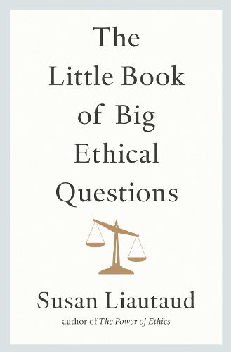 The Little Book of Big Ethical Questions