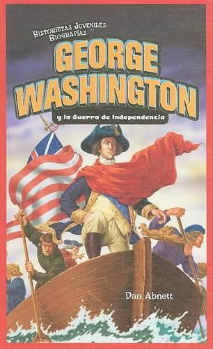 George Washington Y La Guerra de Independencia (George Washington and the American Revolution)