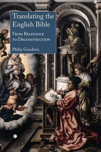 Cover image for Translating the English Bible: From Relevance to Deconstruction