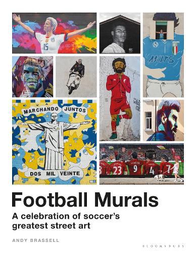 Cover image for Football Murals: A Celebration of Soccer's Greatest Street Art