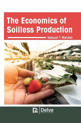 Cover image for The Economics of Soilless Production