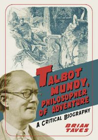 Cover image for Talbot Mundy, Philosopher of Adventure: A Critical Biography