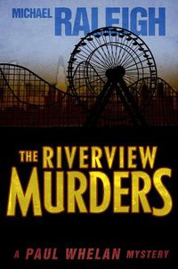 Cover image for The Riverview Murders: A Paul Whelan Mystery